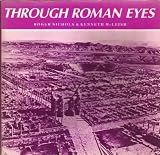Through Roman eyes : Roman civilisation in the words of Roman writers