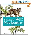 Designing Web Navigation: Optimizing the User Experience