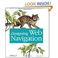 Designing Web Navigation: Optimizing the User Experience