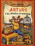 Arturo y El Negocio de Mascotas (Una Aventura De Arturo) (Spanish Edition)