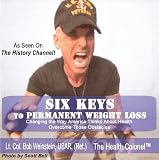 Six Keys to Permanent Weight Loss, Audio Book CD, by Lt. Col. Bob Weinstein