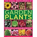 The Visual Ency of Garden Plants: A Practical Guide to Choosing the Best Plants for All Types of Garden (Visual Encyclopedia)