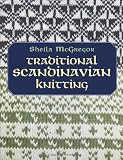 Traditional Scandinavian Knitting (Dover Knitting, Crochet, Tatting, Lace)