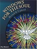Windows for the Soul, Revised and Updated: Ecclesiastic Art Glass at Bovard Studio