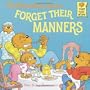 The Berenstain Bears Forget Their Manners