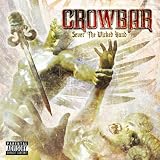 Crowbar Sever The Wicked Hand