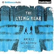 The Lying Year | [Andrei Gelasimov, Marian Marian Schwartz (translator)]