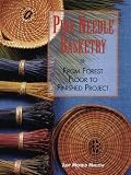 Pine Needle Basketry: From Forest Floor to Finished Project [Paperback]