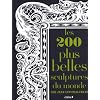 Les 200 plus belles sculptures du monde