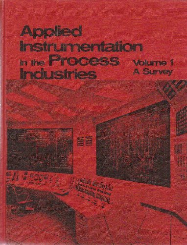 applied instrumentation in the process industries vol 1 a survey