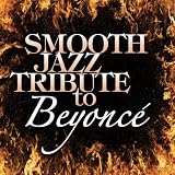 Smooth Jazz Tribute to Beyonce