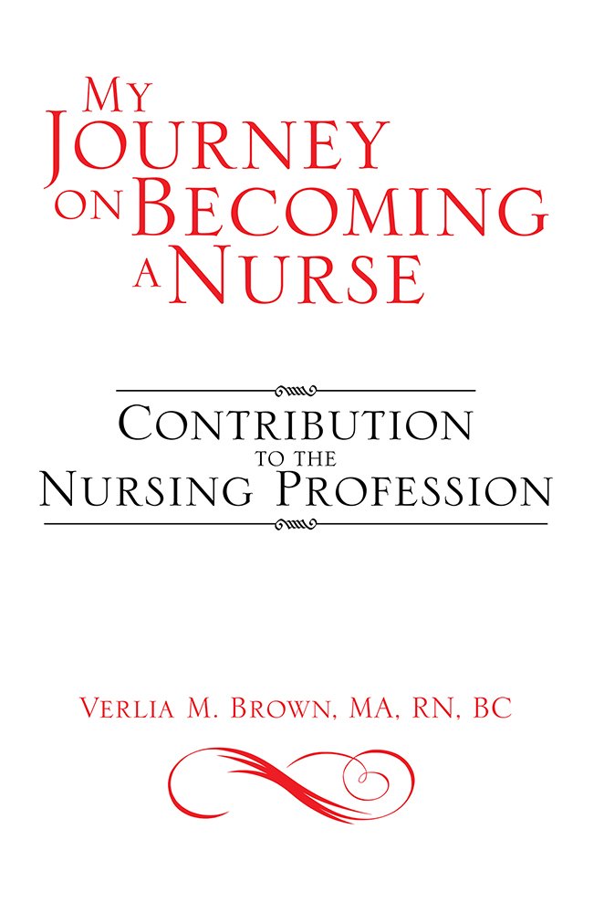 Amazon.com: My Journey on Becoming a Nurse: Contribution to the ...