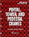 Portal, Tower, and Pedestal Cranes (Safety Standard for Cableways, Cranes, Derricks, Hoists, Hooks, Jacks, and Slings, ASME B30.4-2003)