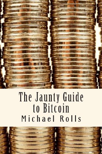 The Jaunty Guide to Bitcoin (Jaunty Guides)