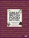 Great British Food Revival: The Revolution Continues: 16 celebrated chefs create mouth-watering recipes with the UK s finest ingredients