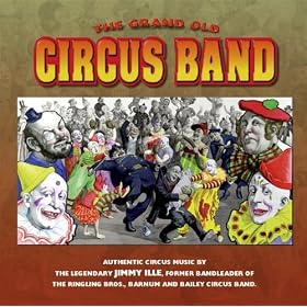 Ringling Reminiscence Medley: Be A Clown, The Circus On Parade, Greatest Show On Earth