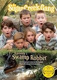 The Sugar Creek Gang: Swamp Robber