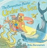 The Berenstain Bears Under the Sea