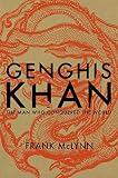 Genghis Khan : the man who conquered the world