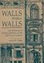 Walls Within Walls: Life Histories of Working Women in the Old City of Lahore