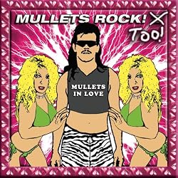 Mullets Rock Too: Mullets in Love