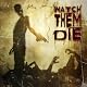 Watch Them Die