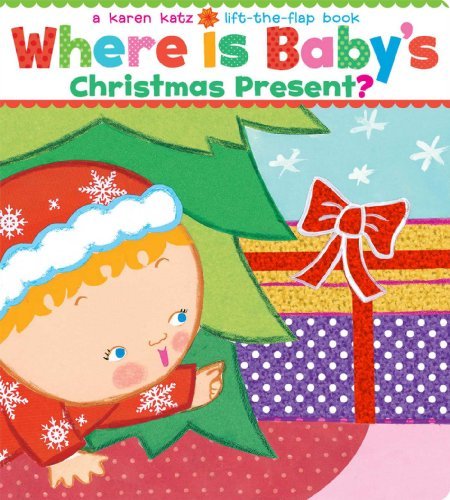 By Karen Katz - Where Is Baby's Christmas Present?: A Lift-the-Flap Book (Brdbk) (9.6.2009)