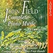 John Field: Complete Piano Music