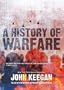 A History of Warfare (Library Edition)