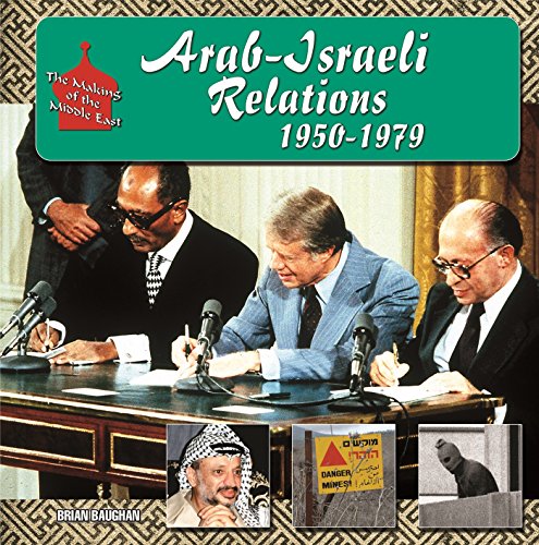 Arab-Israeli Relations, 1950-1979 (The Making of the Middle East)