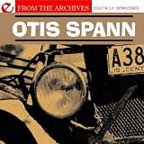 Otis Spann - From The Archives (Digitally Remastered)