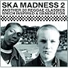 Ska Madness 2 Ska Madness 2