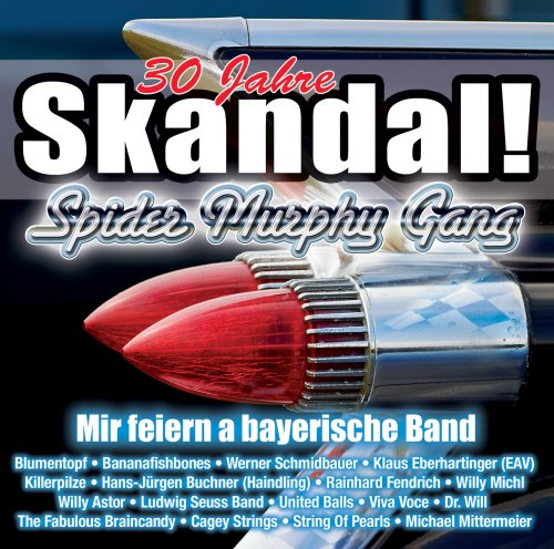 Spider Murphy Gang - Skandal! Wir Feiern a Bayerisc - Zortam Music