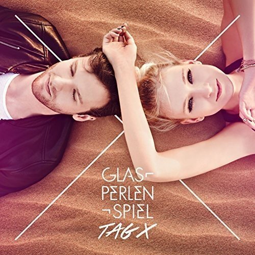 Glasperlenspiel - Tag X Lyrics - Zortam Music