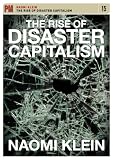 The Rise of Disaster Capitalism