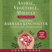 Animal, Vegetable, Miracle: A Year of Food Life | [Barbara Kingsolver]