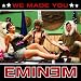 We Made You (Maxi)