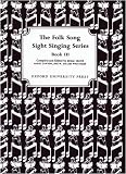 Read Folk Song Sight Singing Book 3 (Bk. 3) on-line