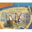 The Colony Of Delaware: A Primary Source History (The Primary Source Library of the Thirteen Colonies and the Lost... by Jake Miller