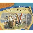 Click here to buy  The Colony Of Delaware: A Primary Source History (The Primary Source Library of the Thirteen Colonies and the Lost... by Jake Miller.