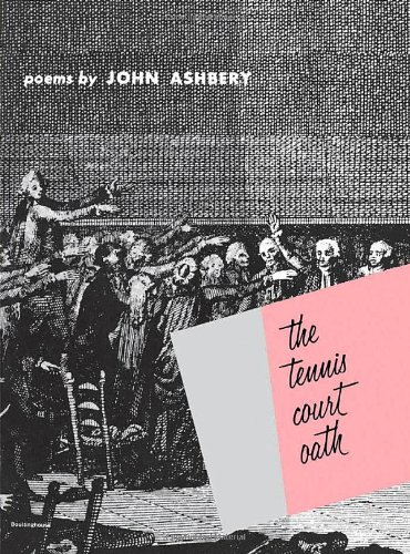 The Tennis Court Oath: A Book of Poems (Wesleyan Poetry Program)