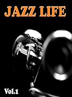 The Jazz Life: Volume 1