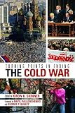 Turning Points in Ending the Cold War (Hoover Institution Press Publication)