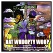 Dat Whoopty Woop