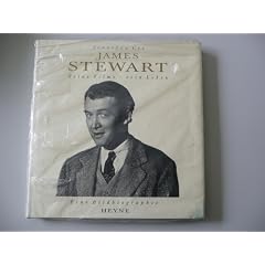 James Stewart. Seine Filme - Sein Leben. Eine Bildbiographie.