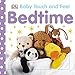 Bedtime (Baby Touch and Feel) RS.198.00