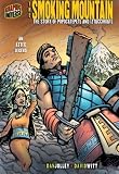 The Smoking Mountain: The Story of PopocatÃ©petl and IztaccÃ­huatl [An Aztec Legend] (Graphic Myths [Paperback]