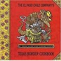 The El Paso Chile Company's Texas Border Cookbook (Hardcover)