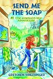 Send Me the Soap #1: The Emerald Isle Adventure