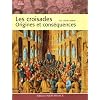Les croisades: origines et cons�quences